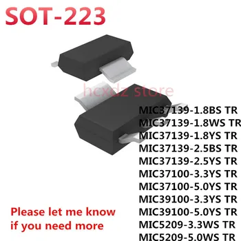 10 бр./лот MIC37139-1.8 BS/2.5 YS/WS Чип регулатор на напрежението MIC37100-3.3 YS/5.0 YS MIC39100-3.3/5.0 YS MIC5209-3.3/5.0 WS SOT-223